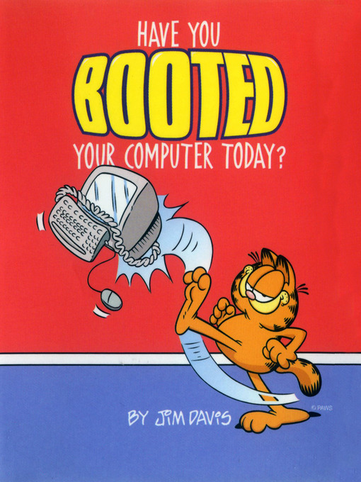 Title details for Have You Booted Your Computer Today? by Jim Davis - Wait list